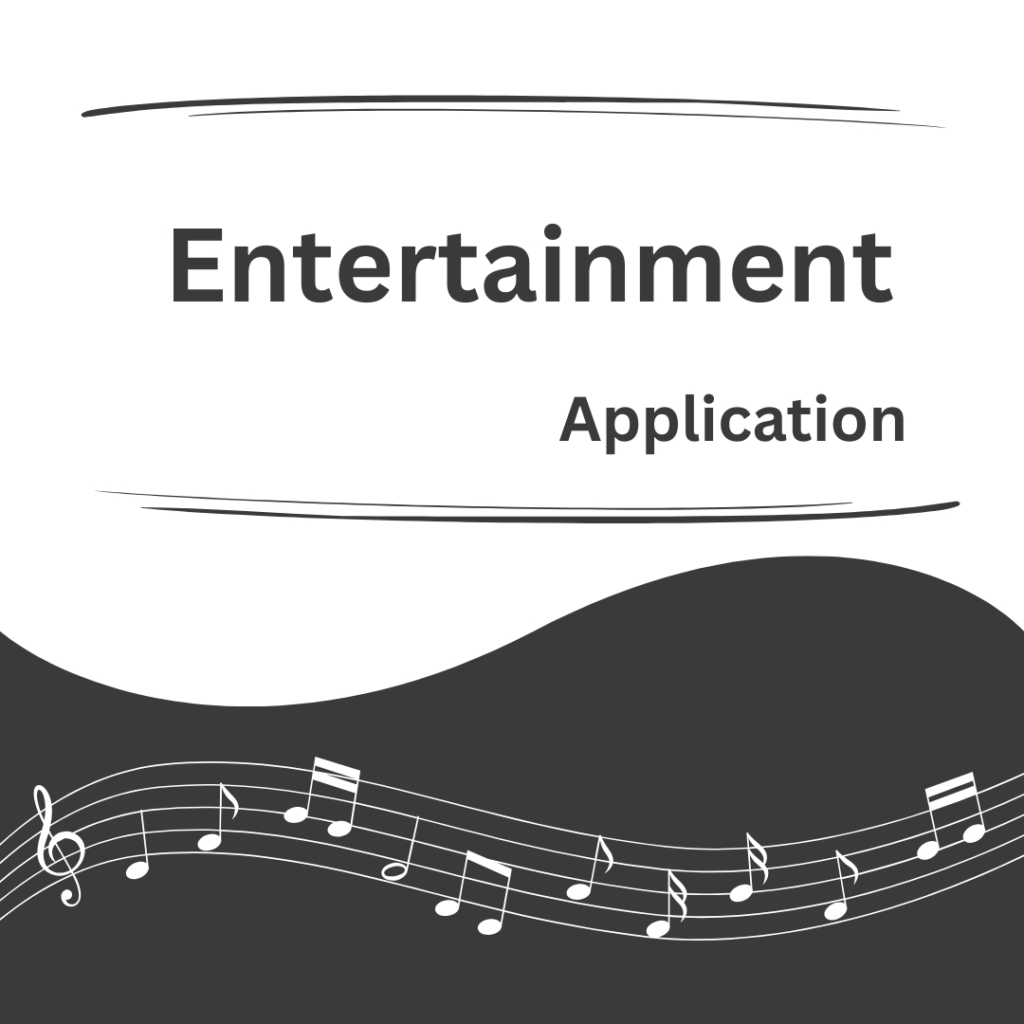Entertainment Application